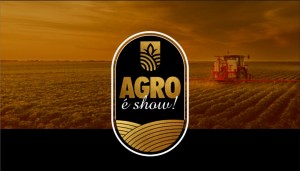 Agro é Show – Pavilhão do Agro terá palestras e roda de conversa