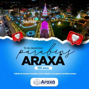 Araxá, 159 anos iluminando pessoas!