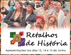 Cia Deu Na Telha apresenta espetáculo ‘Retalhos de História’