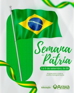 Prefeitura de Araxá promove Semana da Pátria