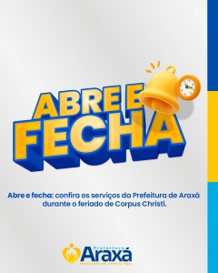 Abre e fecha: confira os serviços da Prefeitura de Araxá durante o feriado de Corpus Christi