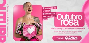 Outubro Rosa amplia atendimentos com programação especial nas unidades de saúde de Araxá